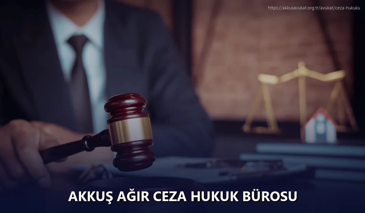 Akkuş Ağır Ceza Hukuk Bürosu