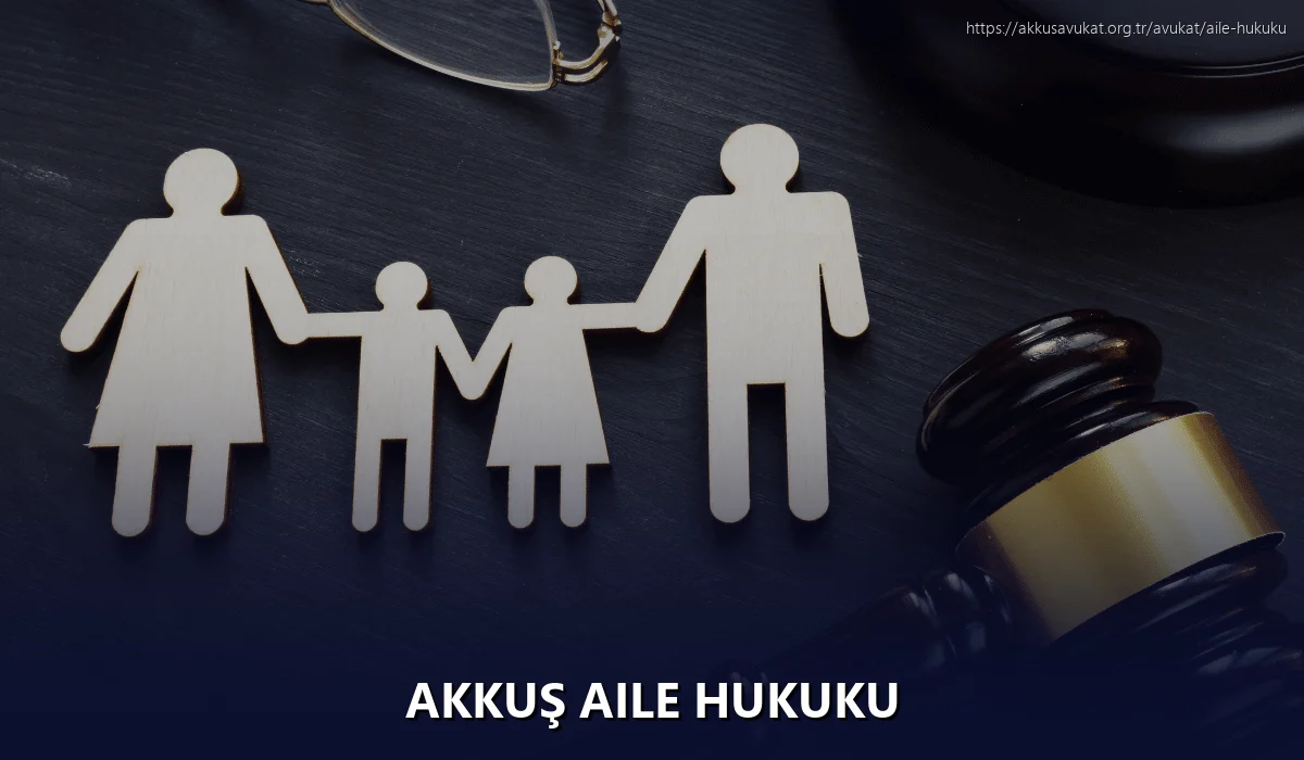 Akkuş Aile Hukuku