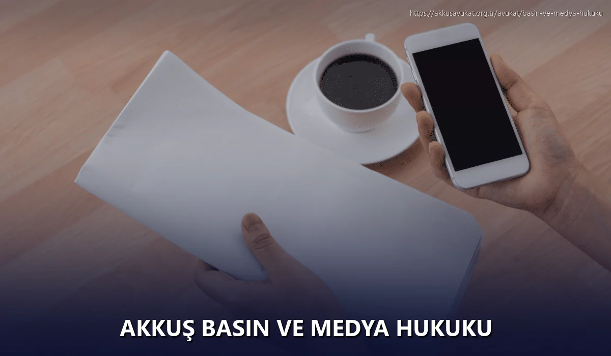 Akkuş Basın ve Medya Hukuku