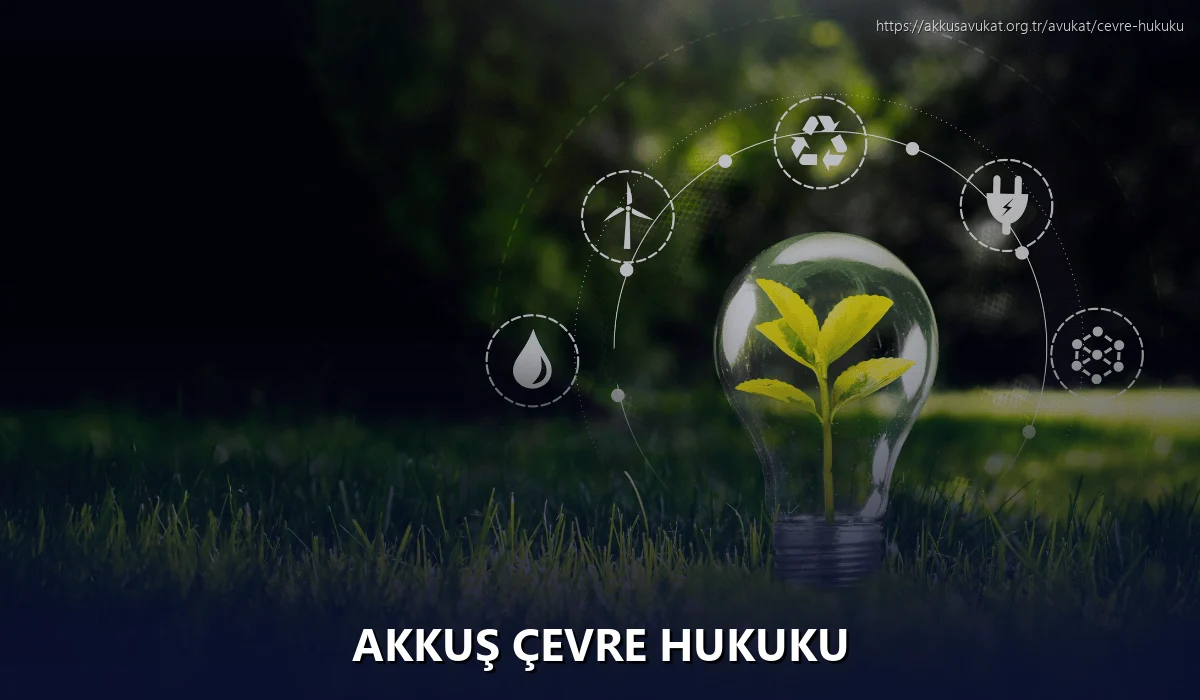 Akkuş Çevre Hukuku