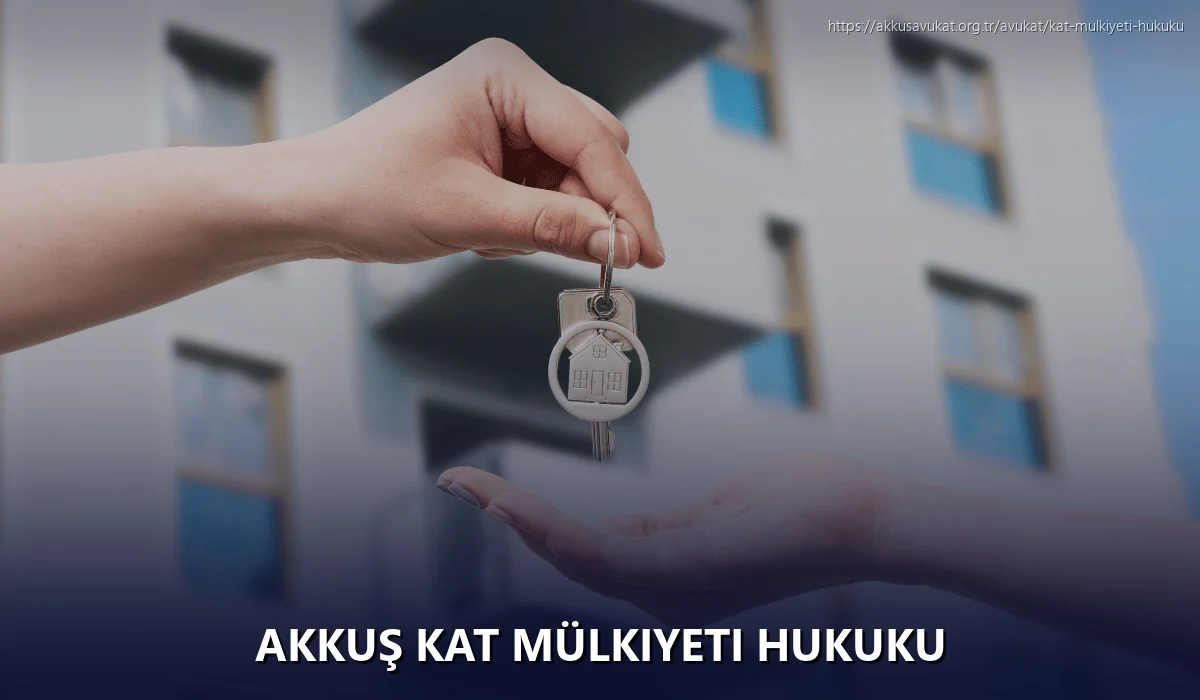 Akkuş Kat Mülkiyeti Hukuku
