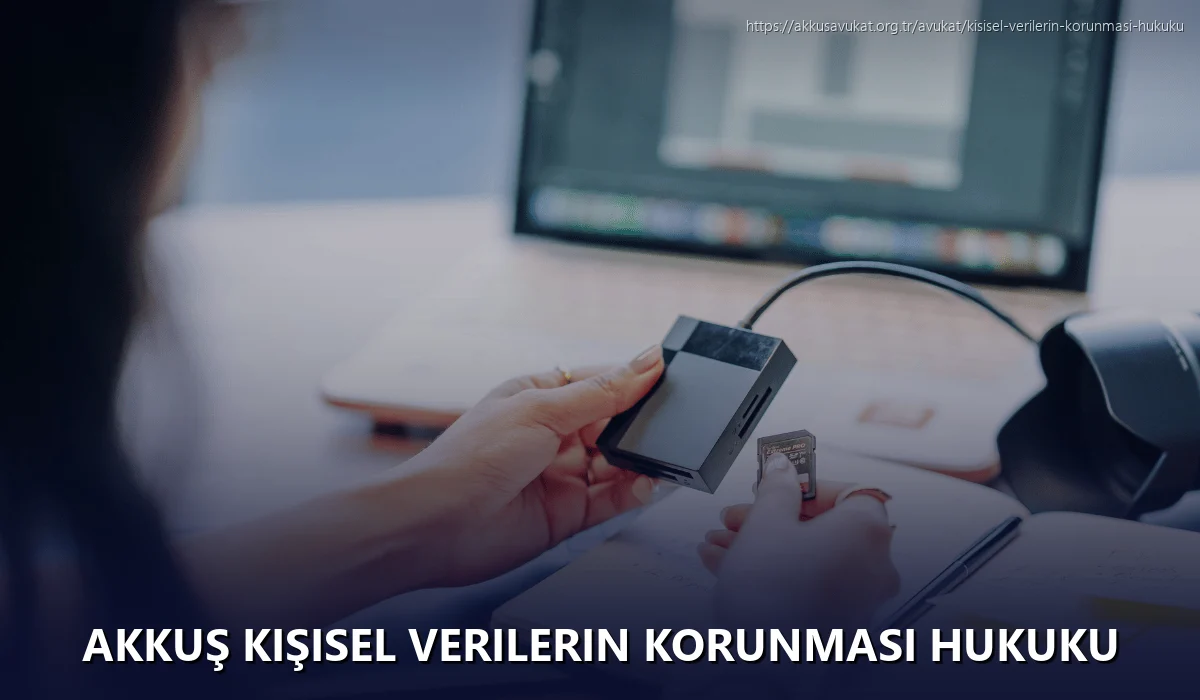 Akkuş Kişisel Verilerin Korunması Hukuku